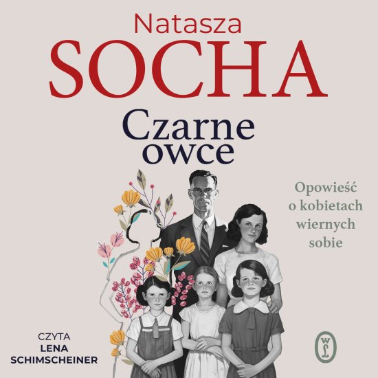 Czarne owce. Opowie�� o kobietach wiernych sobie
