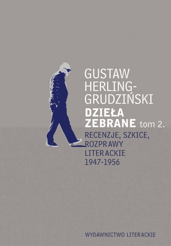 Recenzje, szkice, rozprawy literackie 1947-1956. Dzie�a zebrane t. 2