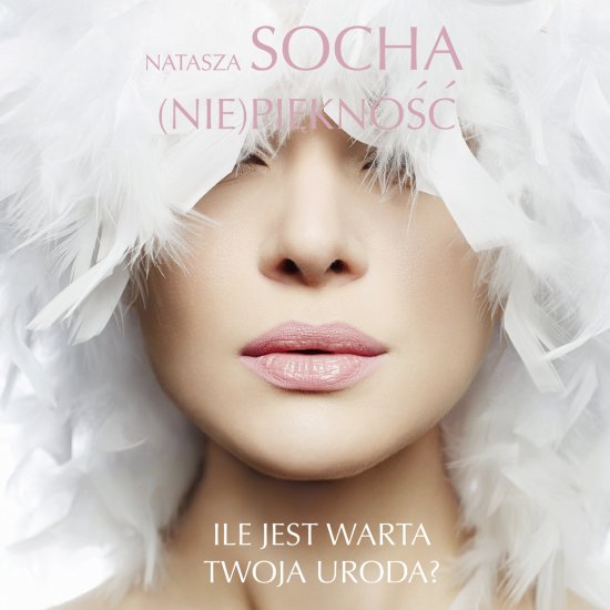 (Nie)pi�kno��. Ile jest warta Twoja uroda?