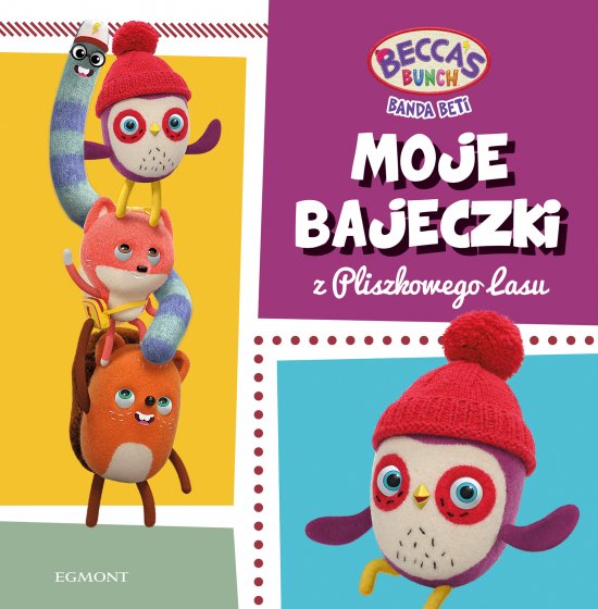 Moje bajeczki z Pliszkowego Lasu. Banda Beti