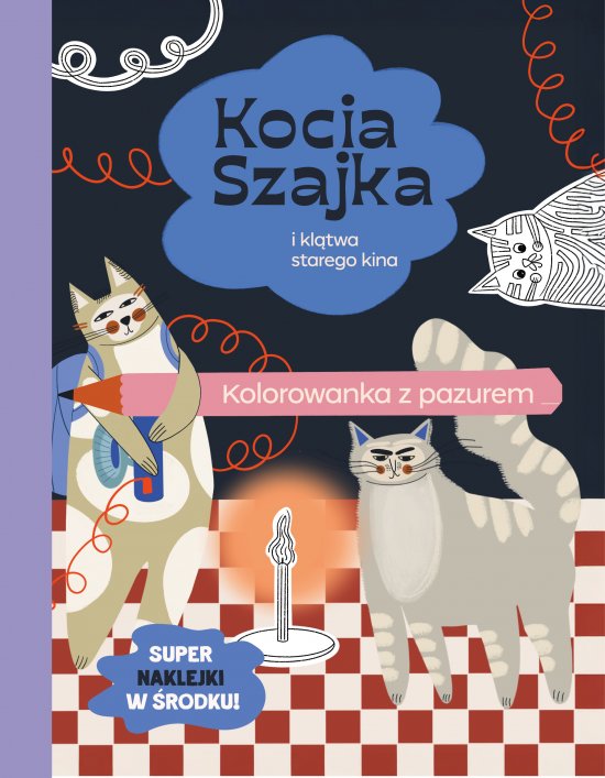 Kocia Szajka i kl�twa starego kina. Kolorowanka z pazurem