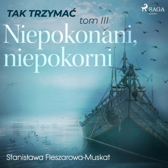 Tak trzyma� tom 3: Niepokonani, niepokorni