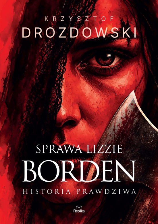 Sprawa Lizzie Borden. Historia prawdziwa