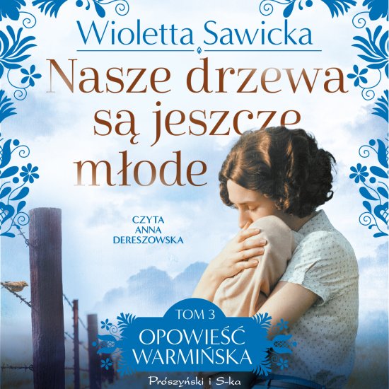 Nasze drzewa s� jeszcze m�ode