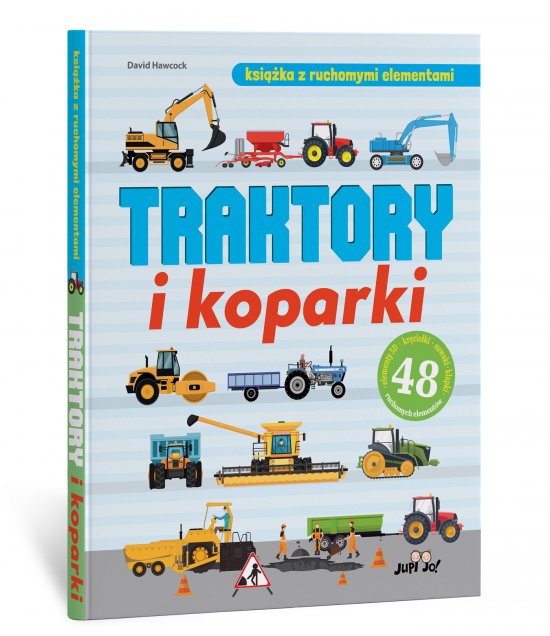 Traktory i koparki. Ksi��ka z ruchomymi elementami