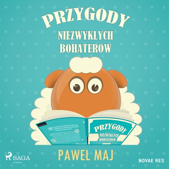 Przygody niezwyk�ych bohater�w