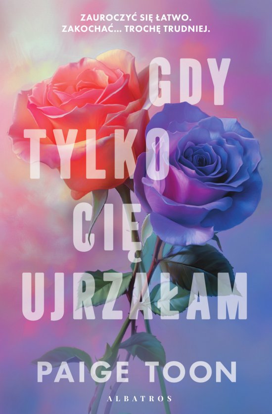 Gdy tylko Ci� ujrza�am