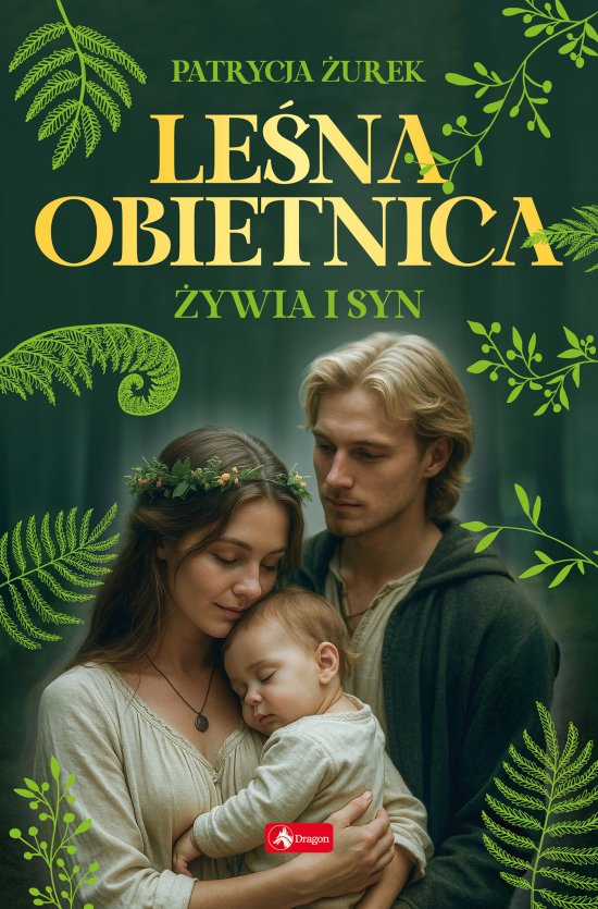 Le�na obietnica. Cz�� 2. �ywia i syn