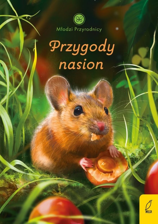 M�odzi przyrodnicy. Przygody nasion
