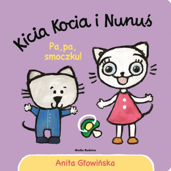 Kicia Kocia i Nunu�. Pa, pa smoczku!
