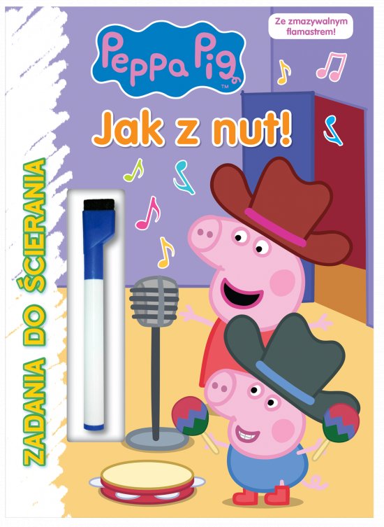 Peppa Pig. Zadania do �cierania. Jak z nut!