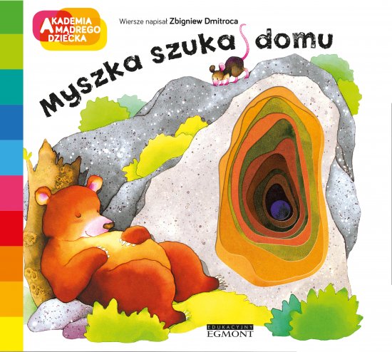 Myszka szuka domu. Akademia m�drego dziecka. A to ciekawe