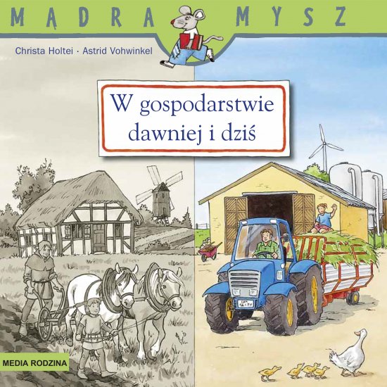 M�dra Mysz. W gospodarstwie dawniej i dzi�