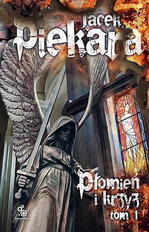 P�omie� i krzy�, tom 1