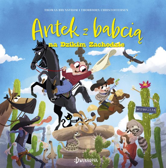 Antek z babci� na Dzikim Zachodzie. Antek i babcia, tom 2