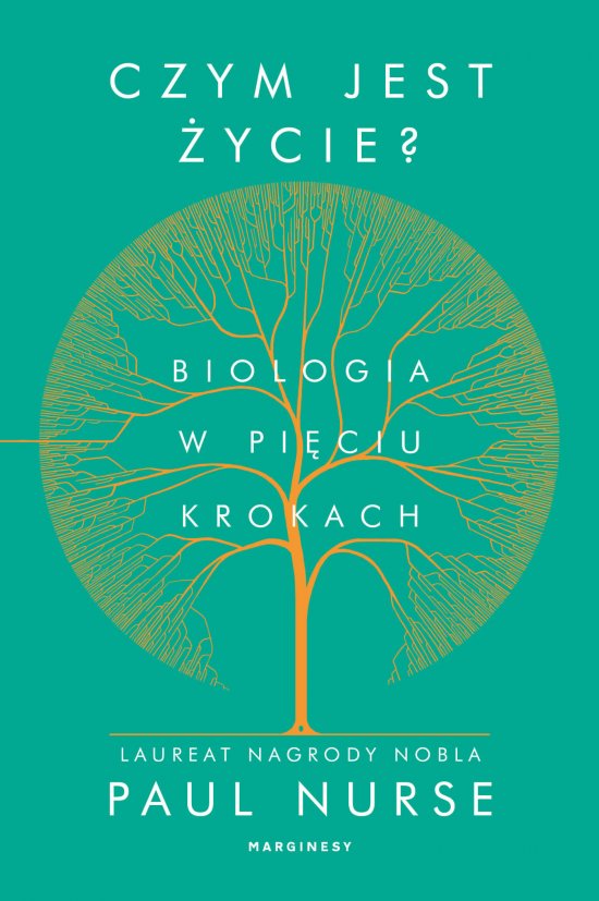 Czym jest �ycie. Biologia w pi�ciu krokach