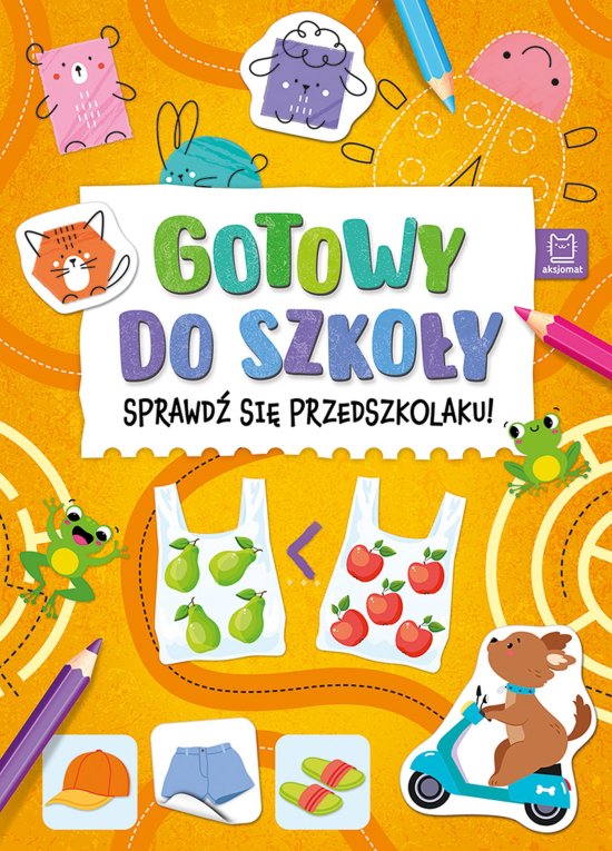 Gotowy do szko�y. Sprawd� si� przedszkolaku!