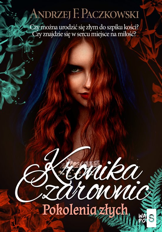 Kronika czarownic. Pokolenia z�ych. Tom 2