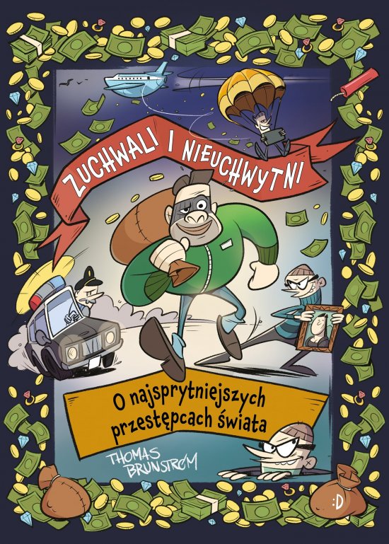 Zuchwali i nieuchwytni. O najsprytniejszych przest�pcach �wiata