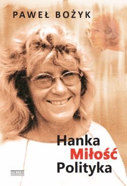 Hanka, mi�o��, polityka