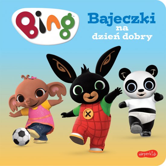 Bing. Bajeczki na dzie� dobry