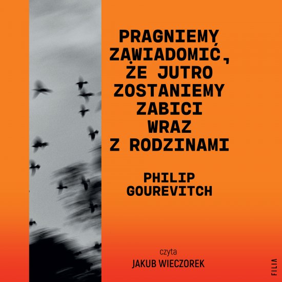 Pragniemy zawiadomi�, �e jutro zostaniemy zabici wraz z rodzinami