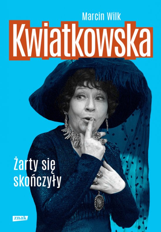 Kwiatkowska. �arty si� sko�czy�y