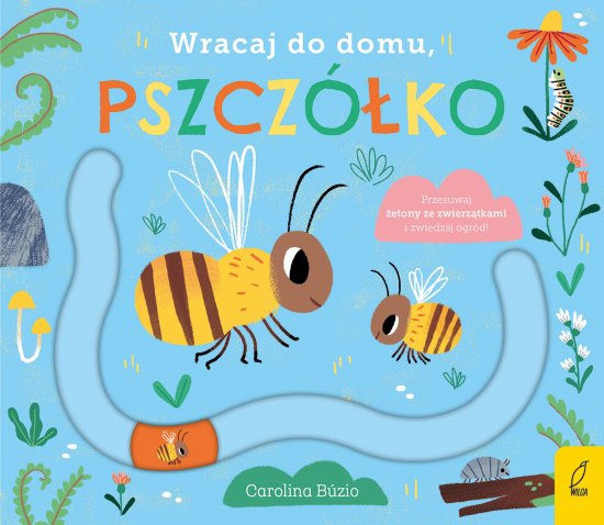 Wracaj do domu, pszcz�ko