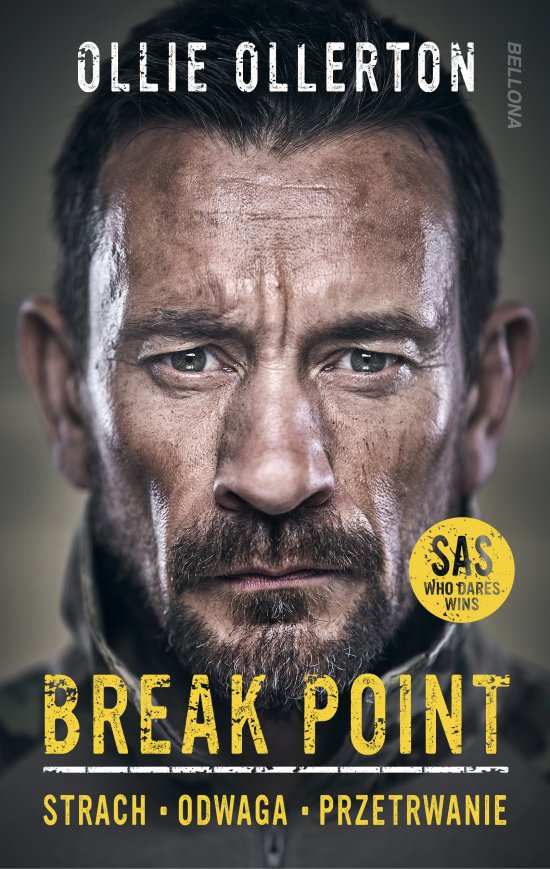 Break Point. �o�nierz Si� specjalnych o sile, odwadze i przetrwaniu