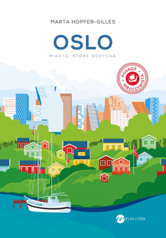 Oslo. Miasto, kt�re oddycha