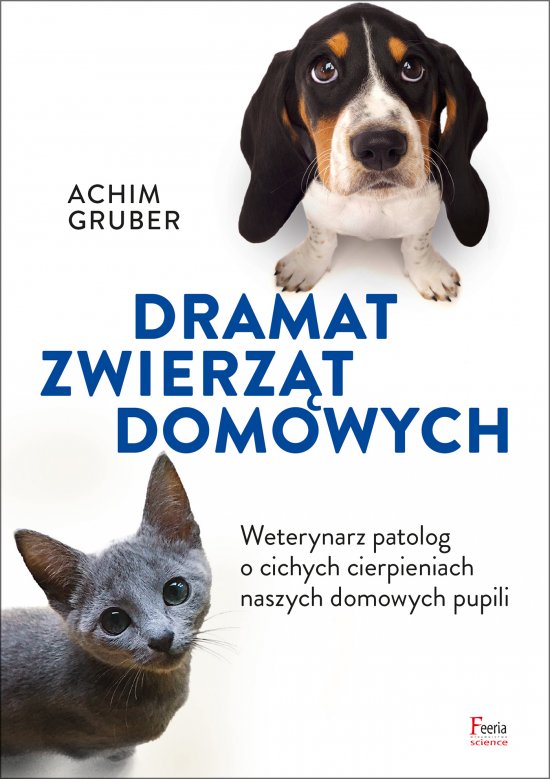 Dramat zwierz�t domowych. Weterynarz patolog o cichych cierpieniach naszych domowych pupili