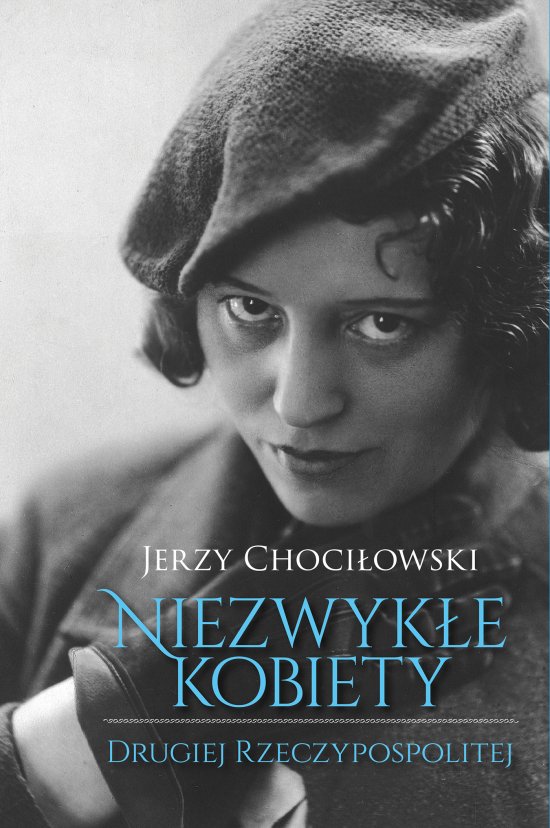 Niezwyk�e kobiety Drugiej Rzeczypospolitej