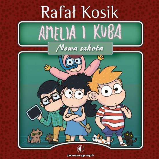 Amelia i Kuba. Nowa szko�a