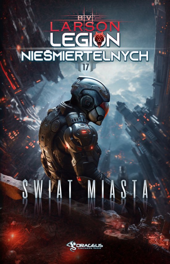 Legion Nieśmiertelnych. Tom 17. Świat Miasta