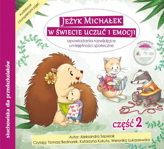 Je�yk Micha�ek w �wiecie uczu� i emocji. Audiobook CD + konspekty cz�� 2. Opowiadania rozwijaj�ce umiej�tno�ci spo�eczne