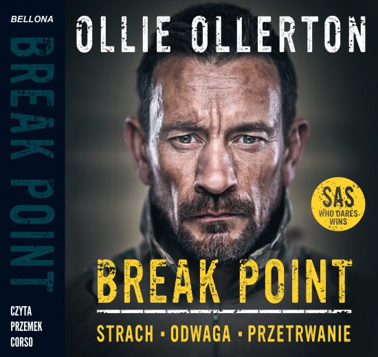 Break Point. �o�nierz Si� specjalnych o sile, odwadze i przetrwaniu