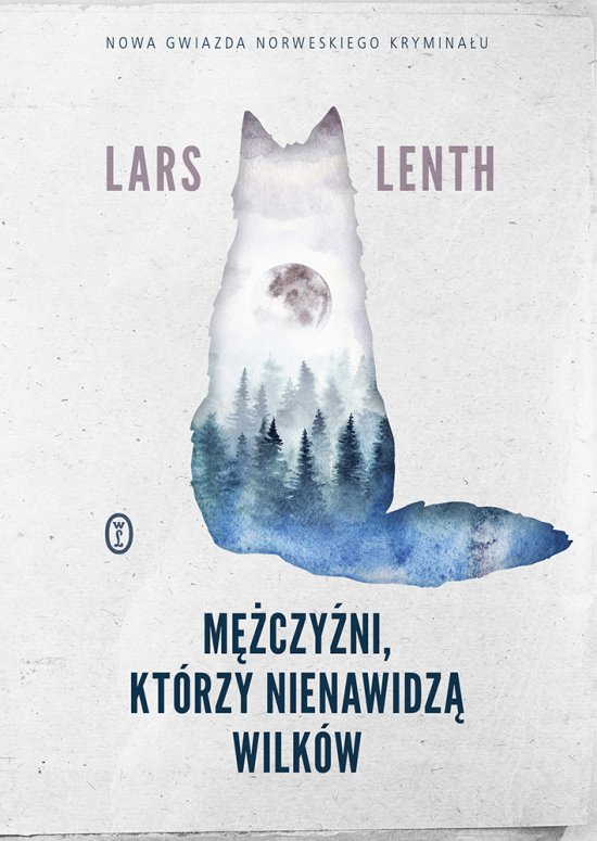 M�czy�ni, kt�rzy nienawidz� wilk�w