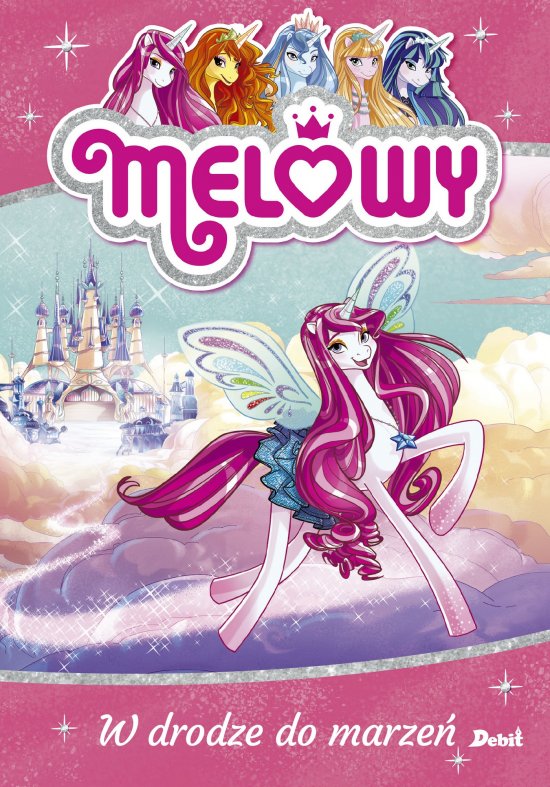 Melowy. W drodze do marze�
