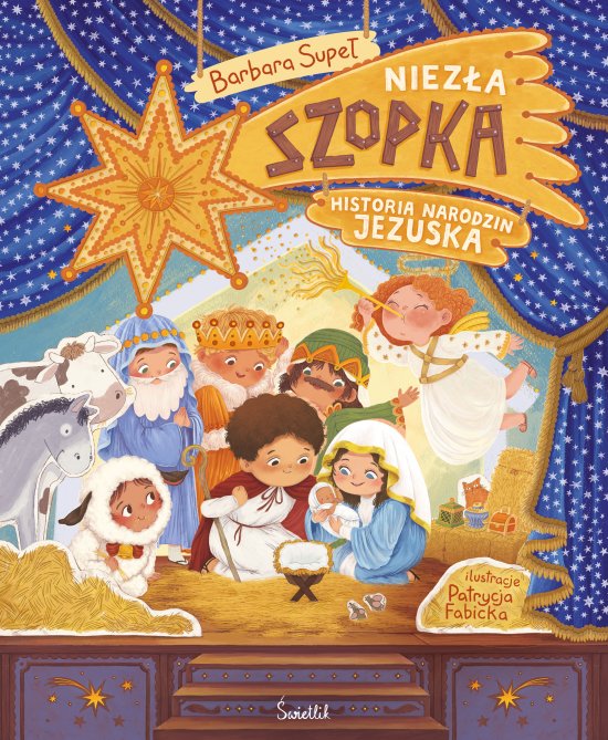Niez�a szopka! Historia narodzin Jezuska