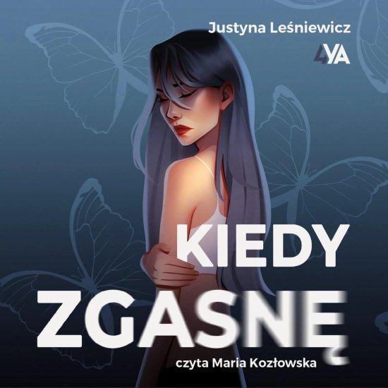 Kiedy zgasn�