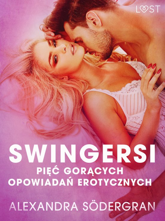 Swingersi - pi�� gor�cych opowiada� erotycznych