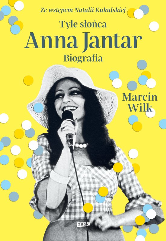 Tyle s�o�ca. Anna Jantar. Biografia