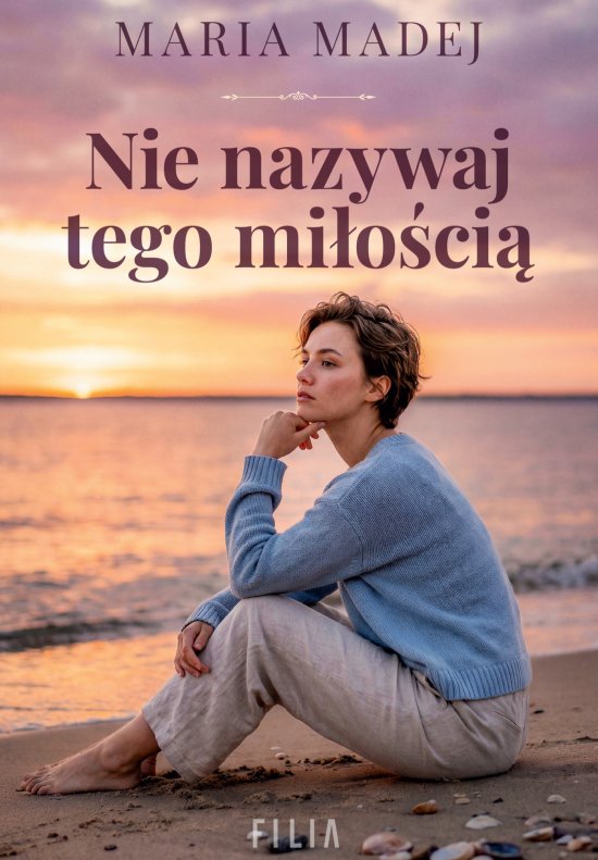 Nie nazywaj tego mi�o�ci�