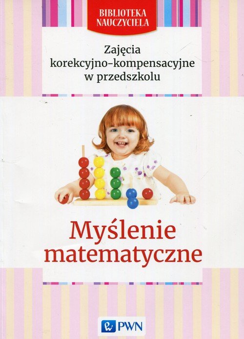 Zaj�cia korekcyjno-kompensacyjne w przedszkolu My�lenie matematyczne