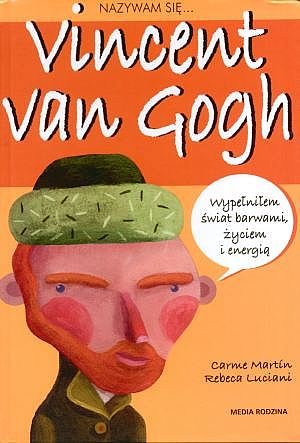 Nazywam si� Vincent van Gogh