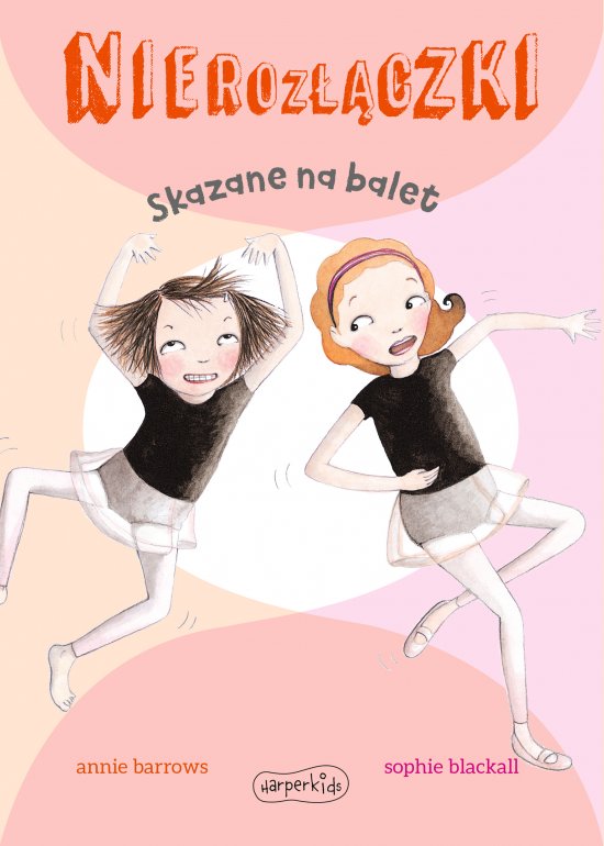 Nieroz��czki. Skazane na balet