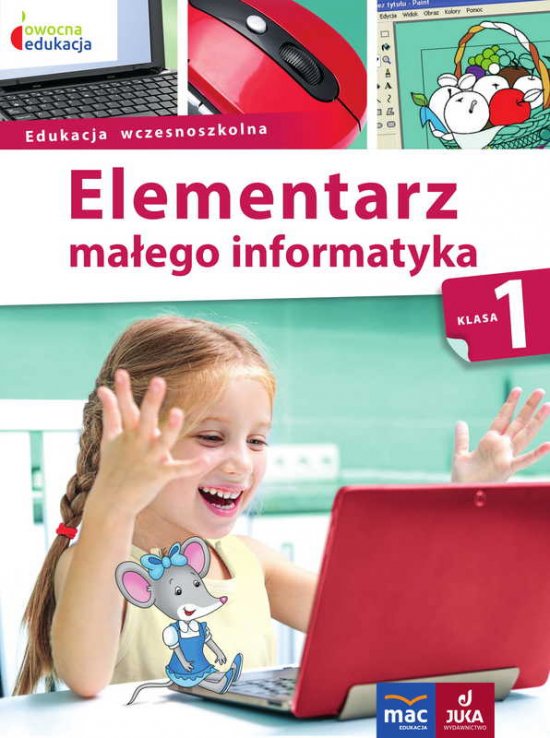Pakiet Elementarz ma�ego informatyka. Klasa 1