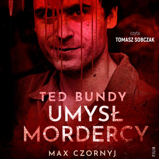 Ted Bundy. Umys� mordercy