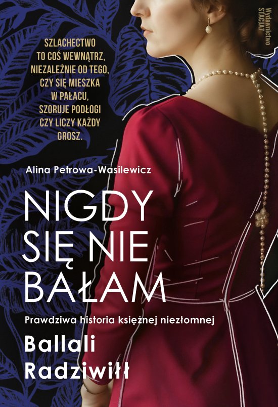 Nigdy si� nie ba�am. Prawdziwa historia ksi�nej niez�omnej