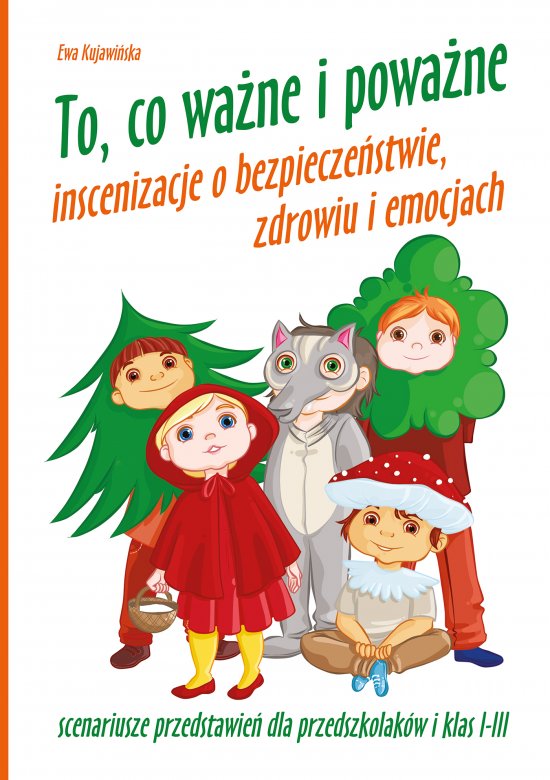 To, co wa�ne i powa�ne. Inscenizacje o bezpiecze�stwie, zdrowiu i emocjach